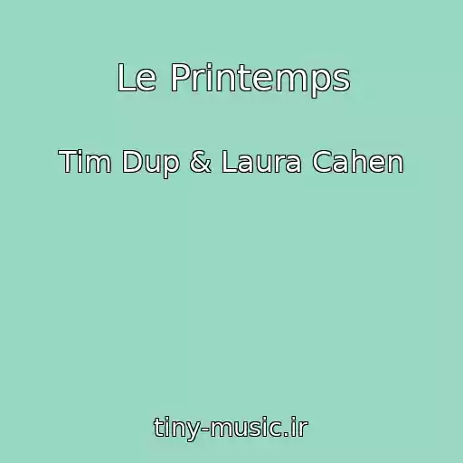 کاور آهنگ Le Printemps از Tim Dup & Laura Cahen