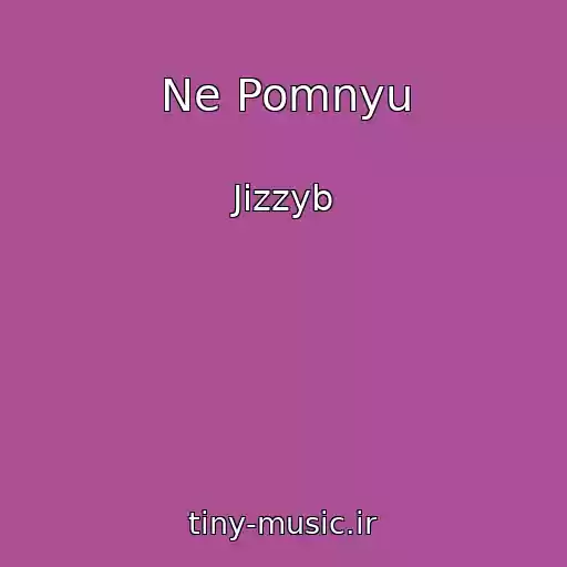 کاور آهنگ Ne Pomnyu از Jizzyb