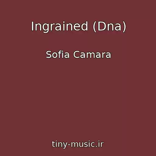 کاور آهنگ Ingrained (Dna) از Sofia Camara