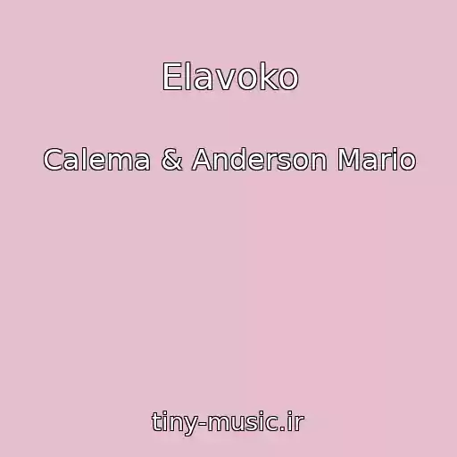 کاور آهنگ Elavoko از Calema & Anderson Mario