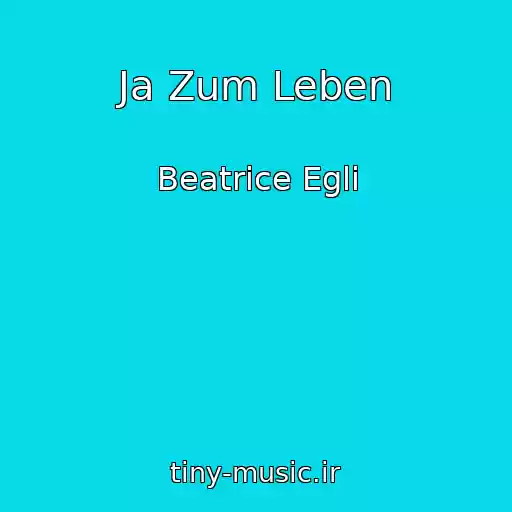 کاور آهنگ Ja Zum Leben از Beatrice Egli