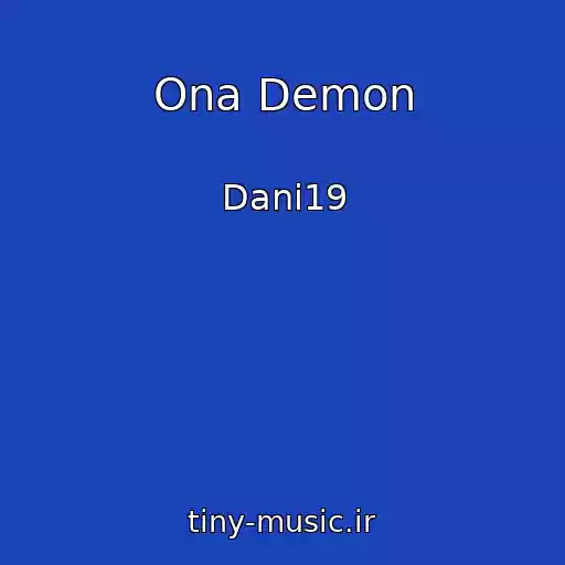 کاور آهنگ Ona Demon از Dani19