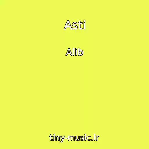 کاور آهنگ Asti از Alib