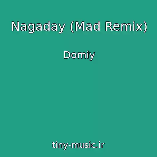 کاور آهنگ Nagaday (Mad Remix) از Domiy
