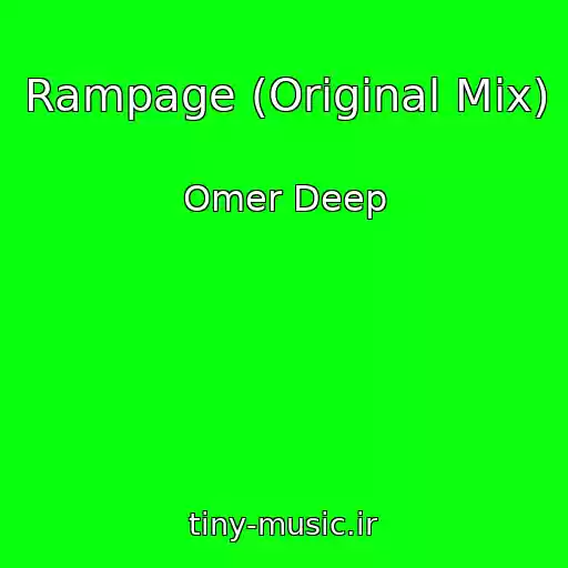 کاور آهنگ Rampage (Original Mix) از Omer Deep