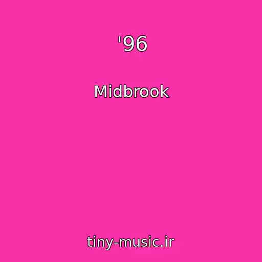 کاور آهنگ '96 از Midbrook