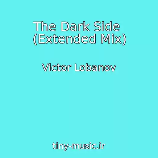 کاور آهنگ The Dark Side  (Extended Mix) از Victor Lobanov