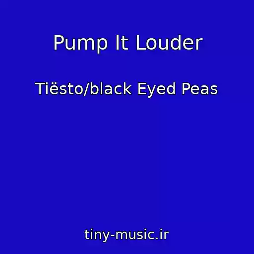 کاور آهنگ Pump It Louder از Tiësto/black Eyed Peas
