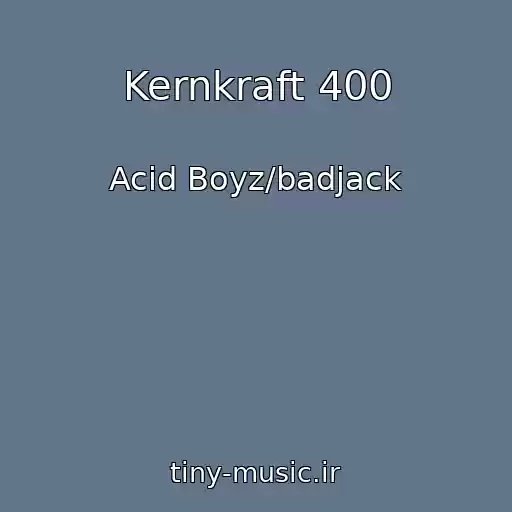 کاور آهنگ Kernkraft 400 از Acid Boyz/badjack