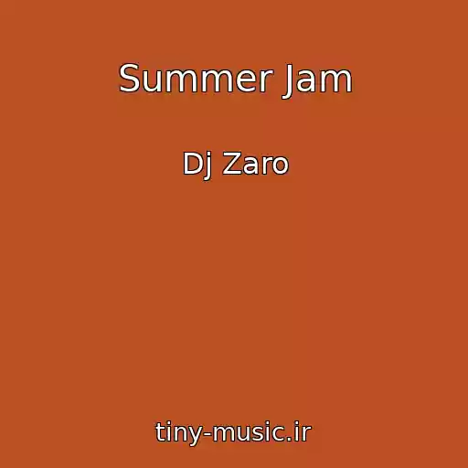 کاور آهنگ Summer Jam از Dj Zaro