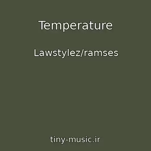 کاور آهنگ Temperature از Lawstylez/ramses