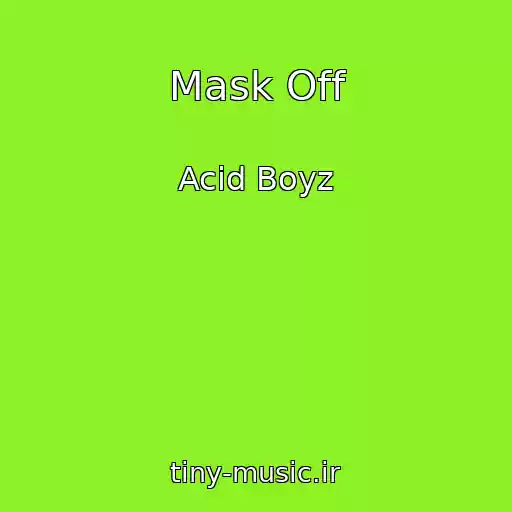 کاور آهنگ Mask Off از Acid Boyz