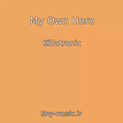 کاور آهنگ My Own Hero از Killatronic