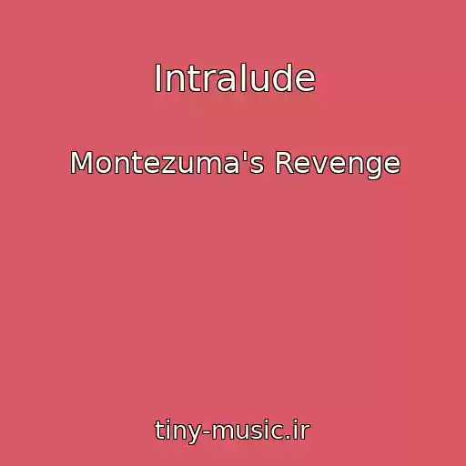 کاور آهنگ Intralude از Montezuma's Revenge