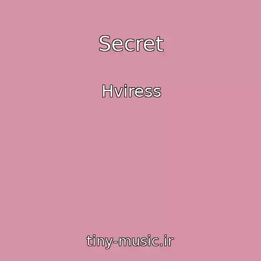 کاور آهنگ Secret از Hviress
