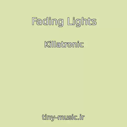 کاور آهنگ Fading Lights از Killatronic