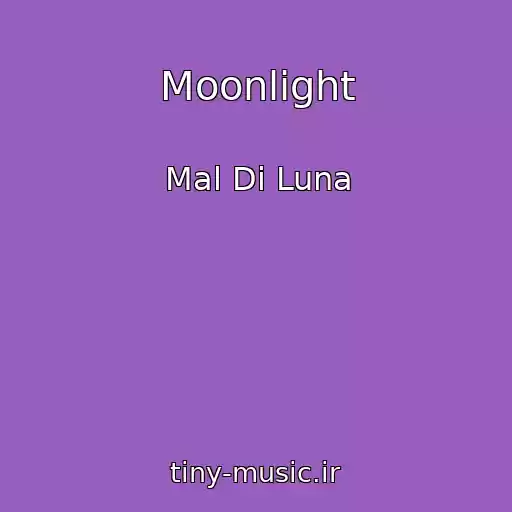 کاور آهنگ Moonlight از Mal Di Luna