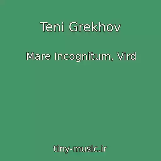 کاور آهنگ Teni Grekhov از Mare Incognitum, Vird