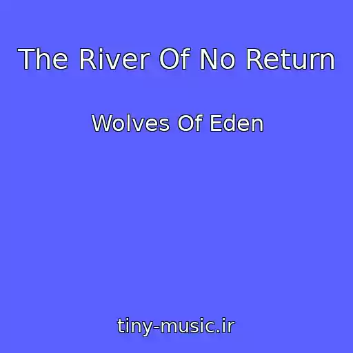 کاور آهنگ The River Of No Return از Wolves Of Eden