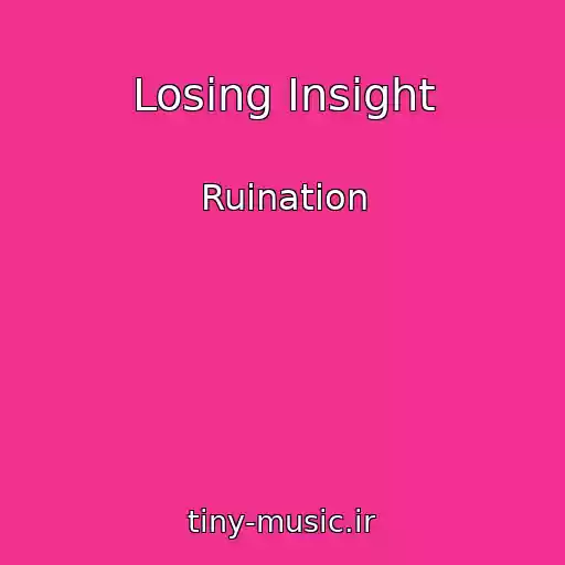 کاور آهنگ Losing Insight از Ruination