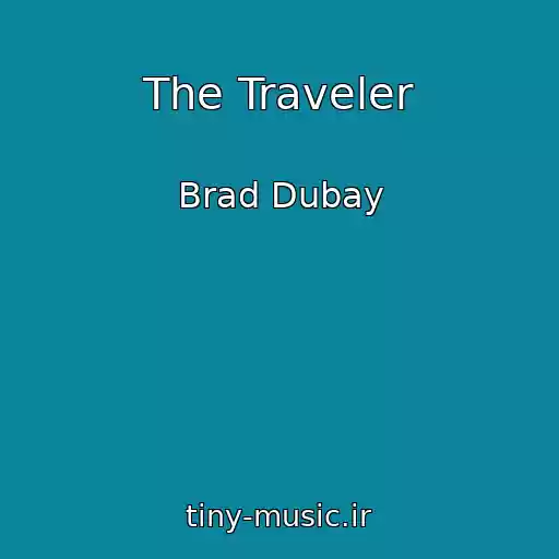 کاور آهنگ The Traveler از Brad Dubay