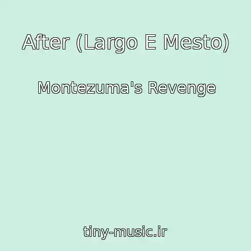 کاور آهنگ After (Largo E Mesto) از Montezuma's Revenge