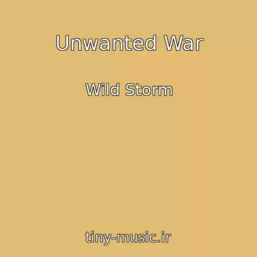 کاور آهنگ Unwanted War از Wild Storm