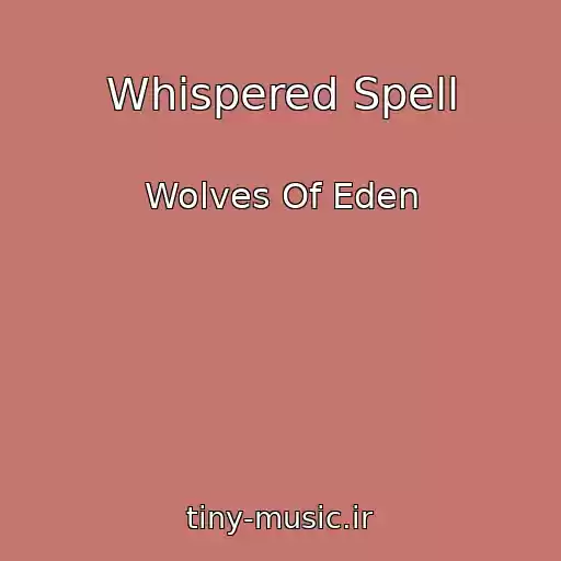 کاور آهنگ Whispered Spell از Wolves Of Eden