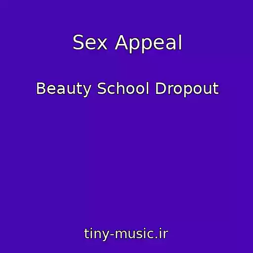 کاور آهنگ Sex Appeal از Beauty School Dropout