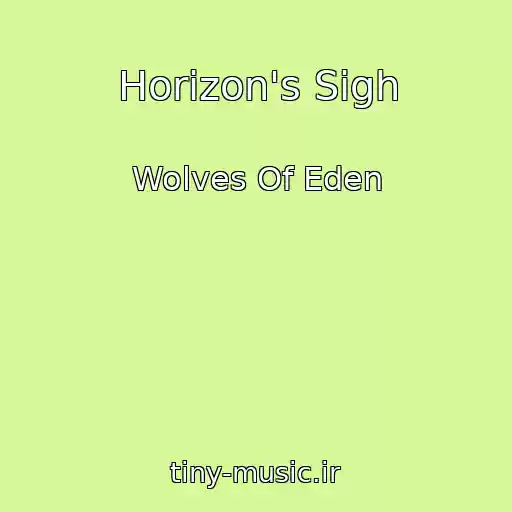 کاور آهنگ Horizon's Sigh از Wolves Of Eden