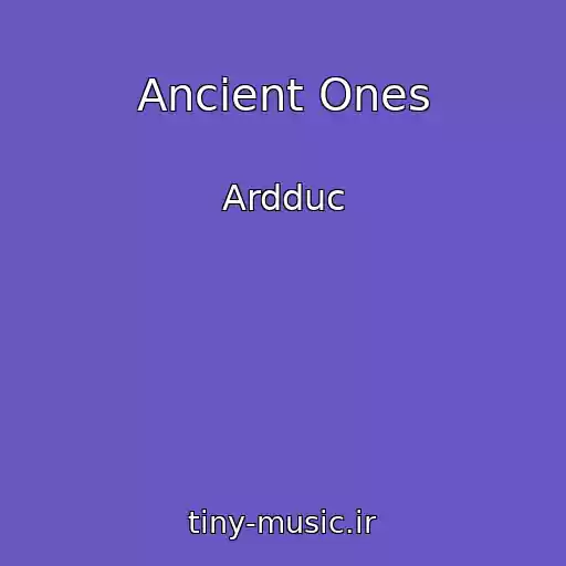 کاور آهنگ Ancient Ones از Ardduc