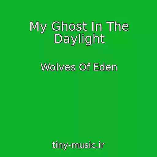 کاور آهنگ My Ghost In The Daylight از Wolves Of Eden