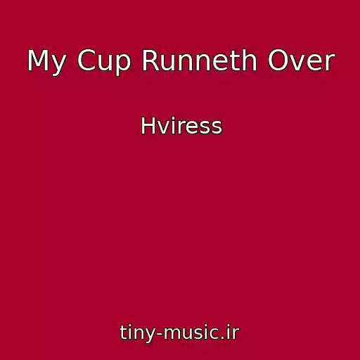 کاور آهنگ My Cup Runneth Over از Hviress
