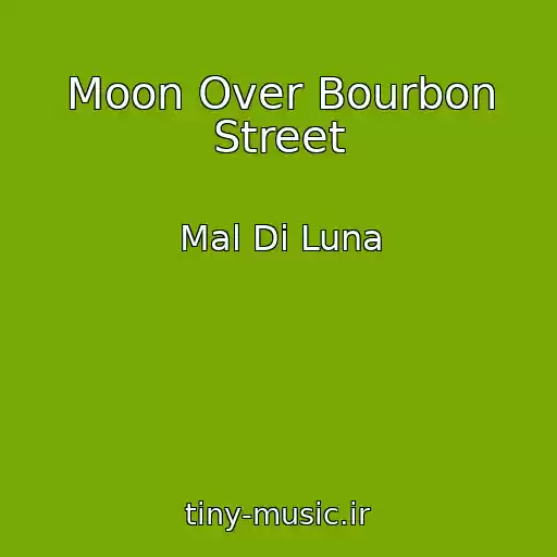 کاور آهنگ Moon Over Bourbon Street از Mal Di Luna