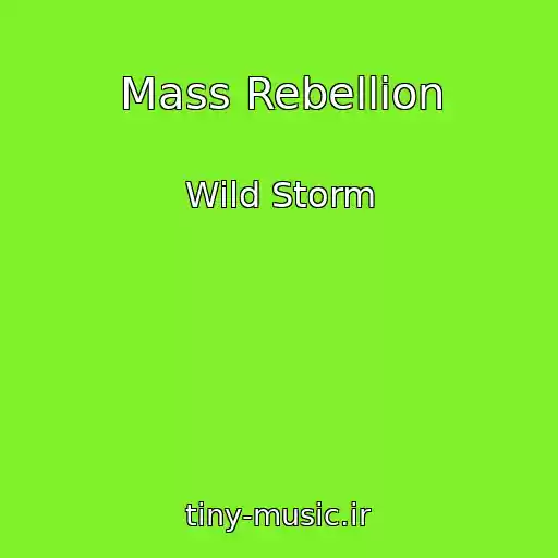 کاور آهنگ Mass Rebellion از Wild Storm