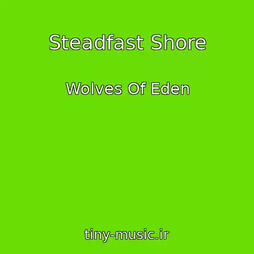 کاور آهنگ Steadfast Shore از Wolves Of Eden