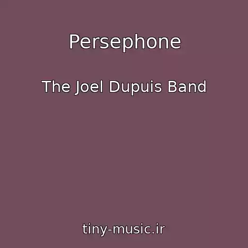 کاور آهنگ Persephone از The Joel Dupuis Band
