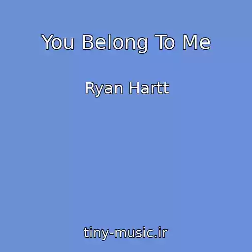 کاور آهنگ You Belong To Me از Ryan Hartt