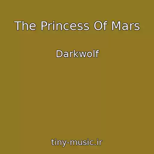 کاور آهنگ The Princess Of Mars از Darkwolf