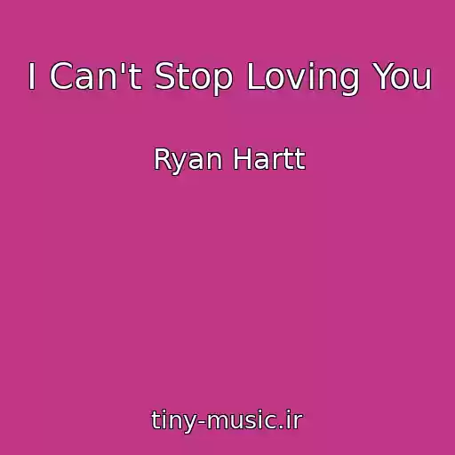 کاور آهنگ I Can't Stop Loving You از Ryan Hartt