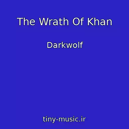 کاور آهنگ The Wrath Of Khan از Darkwolf