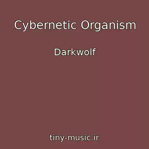 کاور آهنگ Cybernetic Organism از Darkwolf