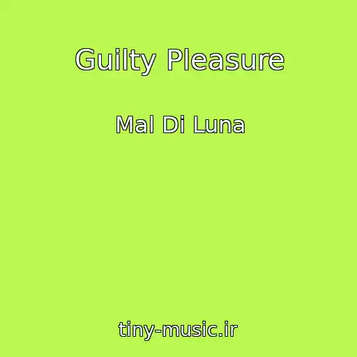 کاور آهنگ Guilty Pleasure از Mal Di Luna