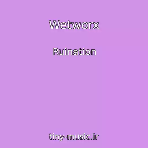 کاور آهنگ Wetworx از Ruination