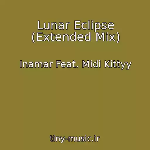 کاور آهنگ Lunar Eclipse (Extended Mix) از Inamar Feat. Midi Kittyy