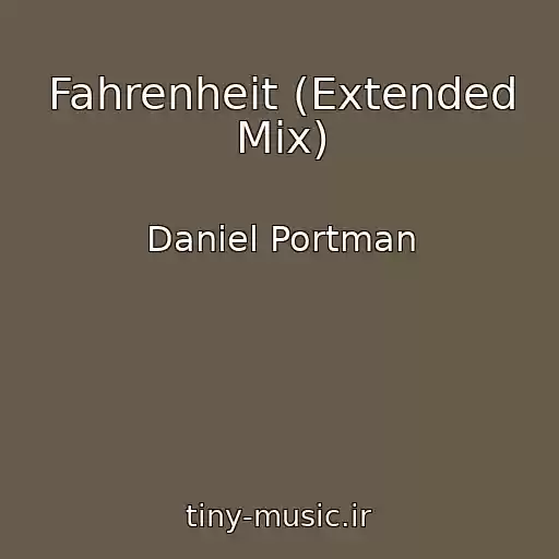 کاور آهنگ Fahrenheit (Extended Mix) از Daniel Portman