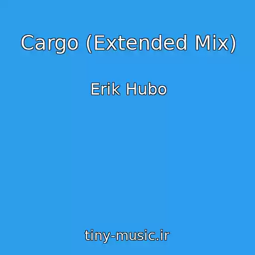 کاور آهنگ Cargo (Extended Mix) از Erik Hubo