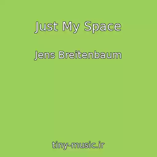 کاور آهنگ Just My Space از Jens Breitenbaum