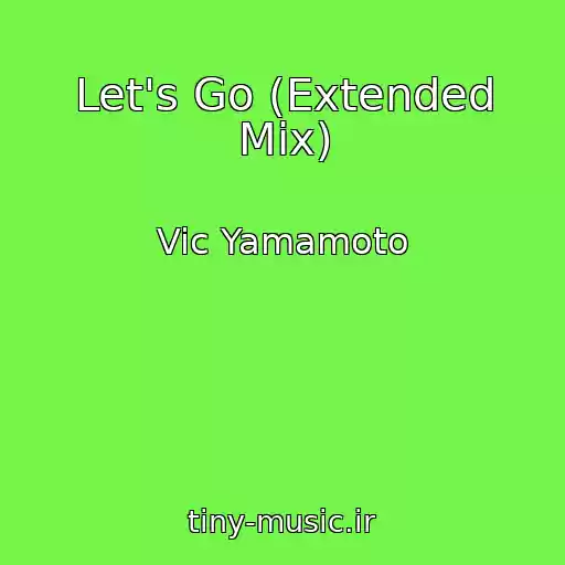 کاور آهنگ Let's Go (Extended Mix) از Vic Yamamoto