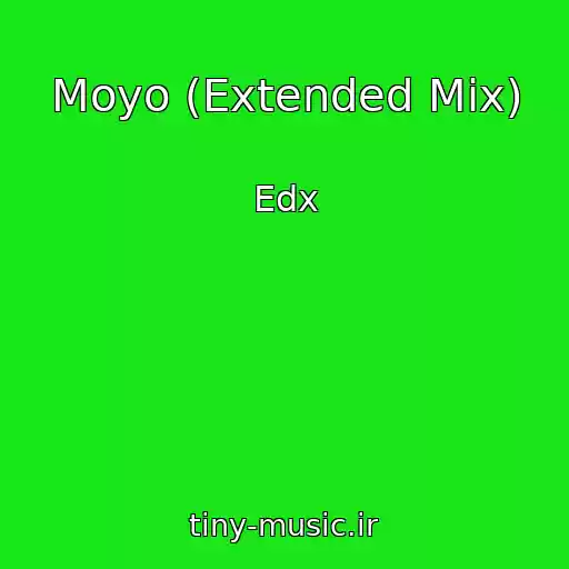 کاور آهنگ Moyo (Extended Mix) از Edx